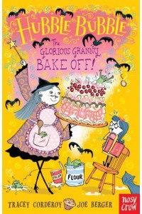 The Glorious Granny Bake Off! - Hubble Bubble