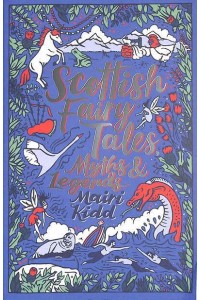 Scottish Fairy Tales, Myths & Legends - Scholastic Classics