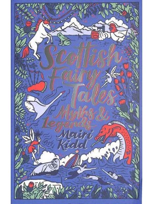 Scottish Fairy Tales, Myths & Legends - Scholastic Classics
