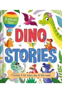 5-Minute Tales: Dino Stories With 7 Stories, 1 for Every Day of the Week