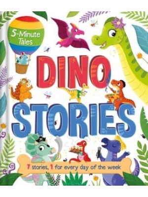 5-Minute Tales: Dino Stories With 7 Stories, 1 for Every Day of the Week