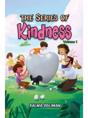 The Series of Kindness. Volume 1