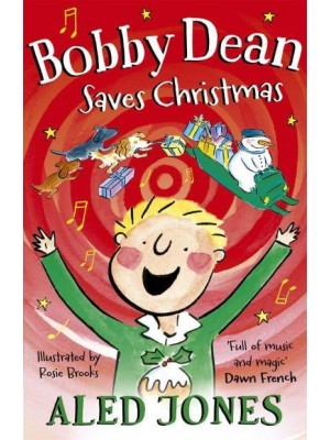 Bobby Dean Saves Christmas - Hodder Faith Young Explorers