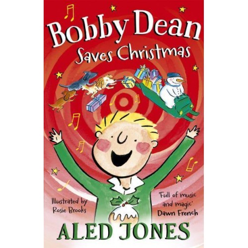 Bobby Dean Saves Christmas - Hodder Faith Young Explorers