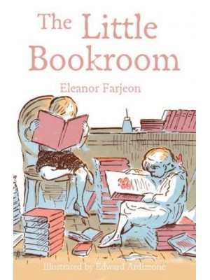 The Little Bookroom Eleanor Farjeon's Short Stories for Children Chosen by Herself