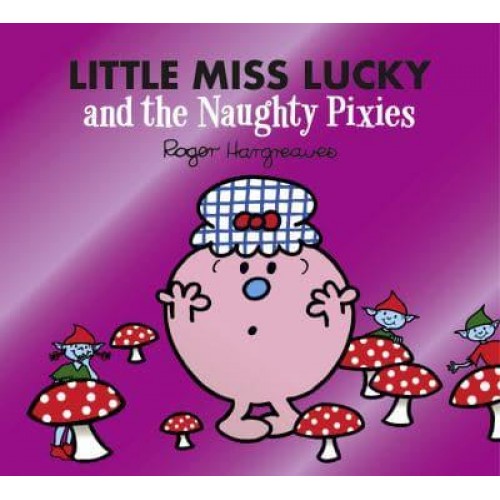 Little Miss Lucky and the Naughty Pixies - Mr. Men, Little Miss Magic