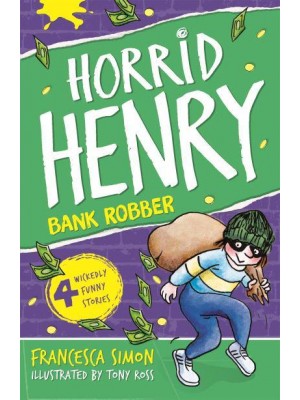 Horrid Henry Robs the Bank - Horrid Henry