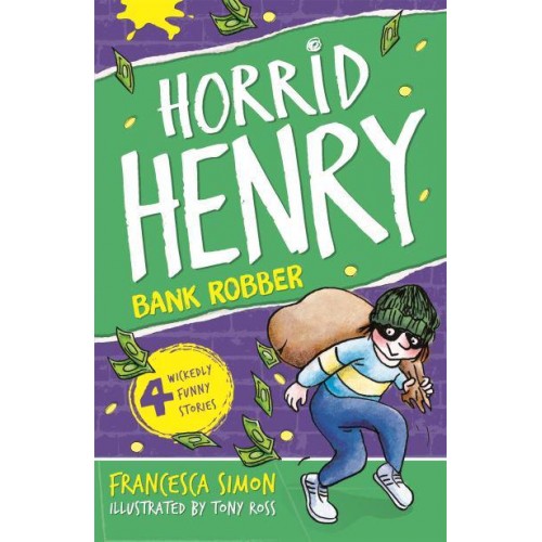 Horrid Henry Robs the Bank - Horrid Henry