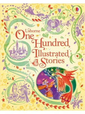 One Hundred Illustrated Stories - Illustrated Story Collections