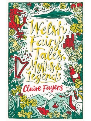 Welsh Fairy Tales, Myths & Legends - Scholastic Classics