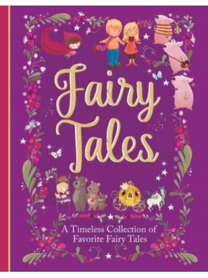 Fairy Tales A Beautiful Collection of Favorite Fairy Tales