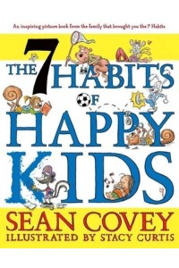 The 7 Habits of Happy Kids