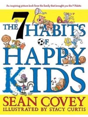 The 7 Habits of Happy Kids