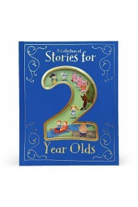 A Collection of Stories for 2 Year Olds