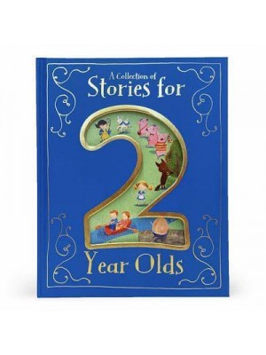 A Collection of Stories for 2 Year Olds