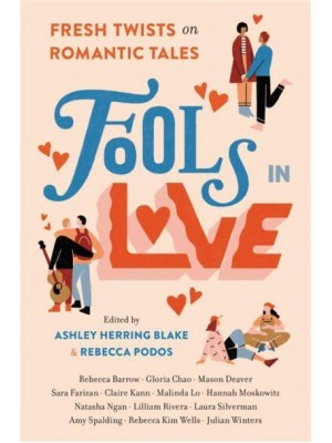 Fools in Love Fresh Twists on Romantic Tales