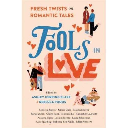 Fools in Love Fresh Twists on Romantic Tales