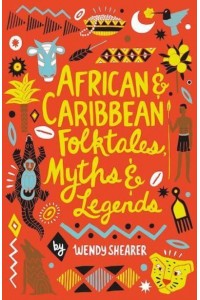 African & Caribbean Folktales, Myths & Legends - Scholastic Classics