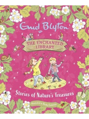 Stories of Nature's Treasures - The Enchanted Library
