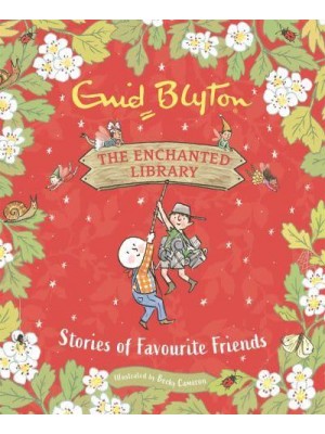 Stories of Favourite Friends - The Enchanted Library
