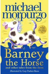 Barney the Horse And Other Tales from the Farm