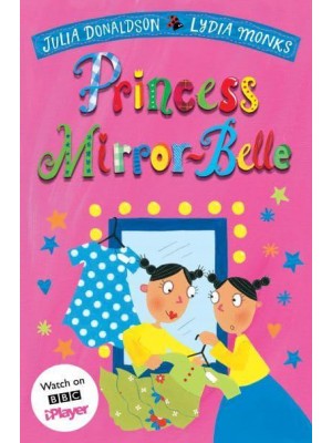Princess Mirror-Belle - The Princess Mirror-Belle Series