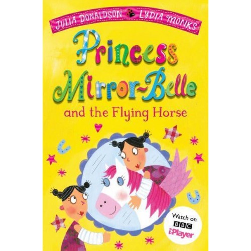 Princess Mirror-Belle and the Flying Horse - The Princess Mirror-Belle Series