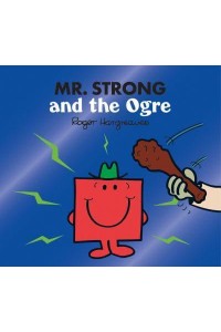 Mr. Strong and the Ogre - Mr. Men, Little Miss Magic