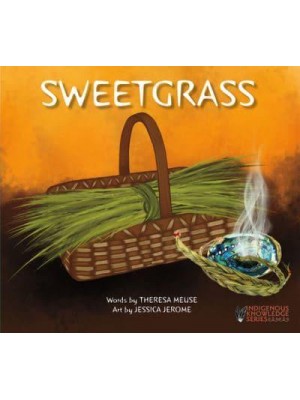 Sweetgrass - Indigenous Knowledge