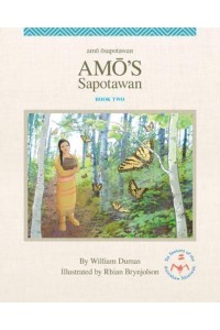 Amo's Sapotawan - The Six Seasons of the Asiniskaw Ithiniwak