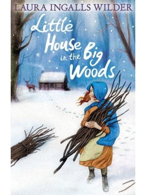 Little House in the Big Woods - The Little House on the Prairie