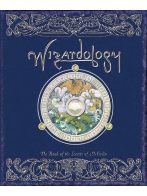 Wizardology The Book of the Secrets of Merlin - Ologies