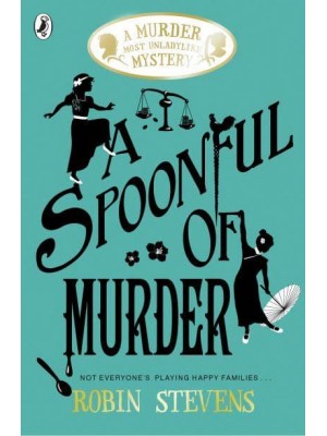 A Spoonful of Murder - A Murder Most Unladylike Mystery