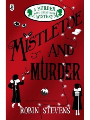 Mistletoe and Murder - A Murder Most Unladylike Mystery