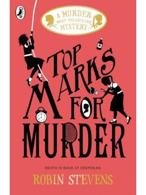Top Marks for Murder - A Murder Most Unladylike Mystery
