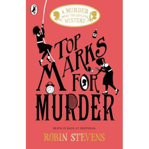 Top Marks for Murder - A Murder Most Unladylike Mystery