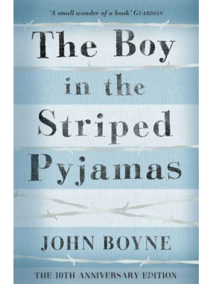 The Boy in the Striped Pyjamas A Fable
