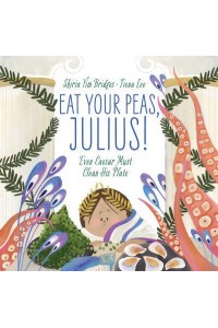Eat Your Peas, Julius! Even Caesar Must Clean His Plate