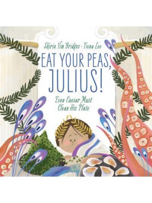 Eat Your Peas, Julius! Even Caesar Must Clean His Plate