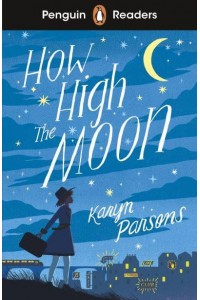 How High the Moon - Penguin Readers
