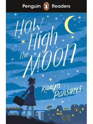 How High the Moon - Penguin Readers