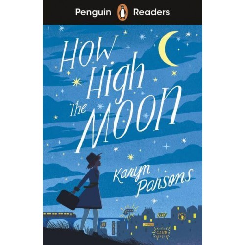 How High the Moon - Penguin Readers