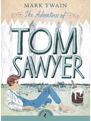 The Adventures of Tom Sawyer - Puffin Classics