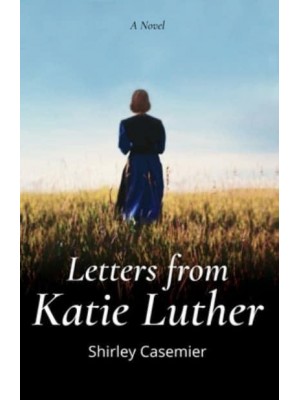 Letters From Katie Luther