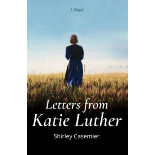 Letters From Katie Luther
