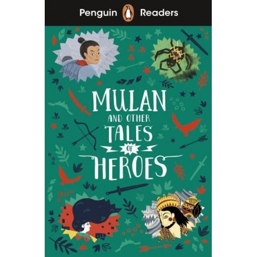 Mulan and Other Tales of Heroes - Penguin Readers