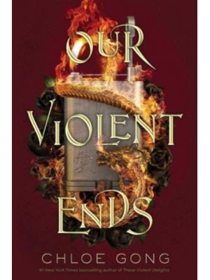 Our Violent Ends - These Violent Delights Duet ; Book Two