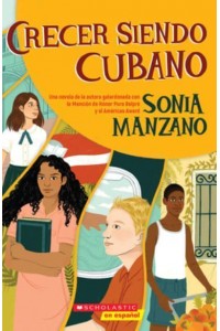 Crecer Siendo Cubano (Coming Up Cuban) Rising Past Castro's Shadow