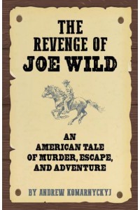The Revenge of Joe Wild