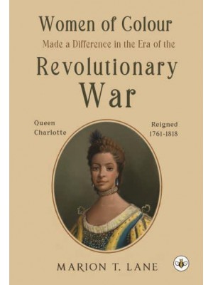 Women of Colour Made a Difference in the Era of the Revolutionary War